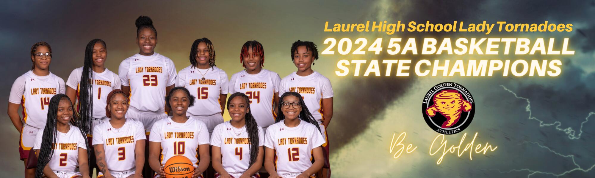 Laurel High School Lady Tornadoes 2024 5A Basketball State Champions team wearing white and cardinal jerseys 